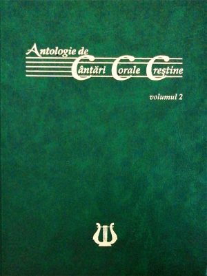 culegere Antologie de cântări corale creștine. Vol. 2