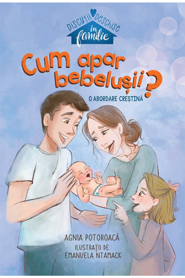 cum-apar-bebelusii-o-abordare-cr Cum apar bebelușii? - seria Discuții deschise în familie