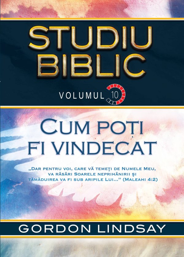 cum-poti-fi-vindecat_web Cum poti fi vindecat. Studiu Biblic. Vol. 10