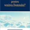 Cum să ne pregătim pentru venirea Domnului?