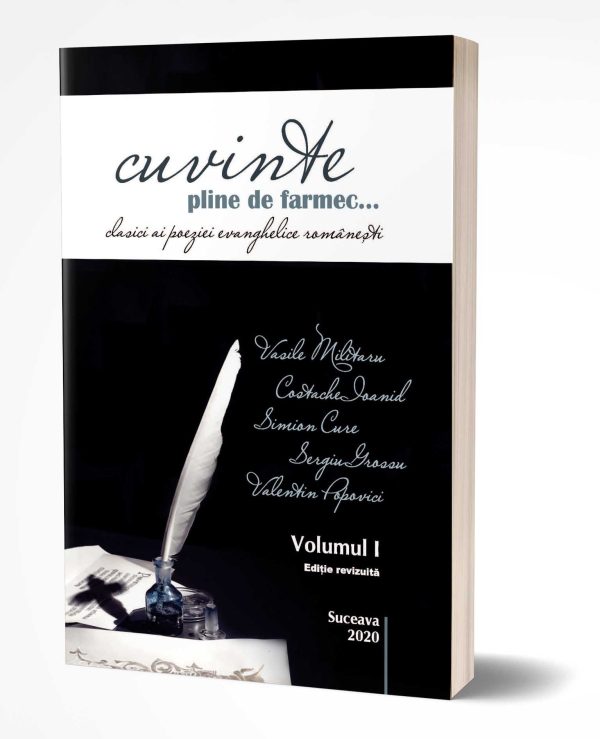 Cuvinte pline de farmec – Clasici ai poeziei evanghelice românești. Vol. 1