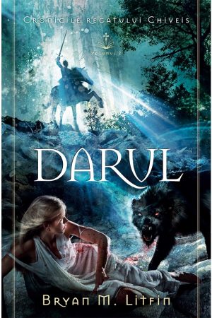 darul-1 Darul - seria „Cronicile regatului Chiveis”, vol. 2