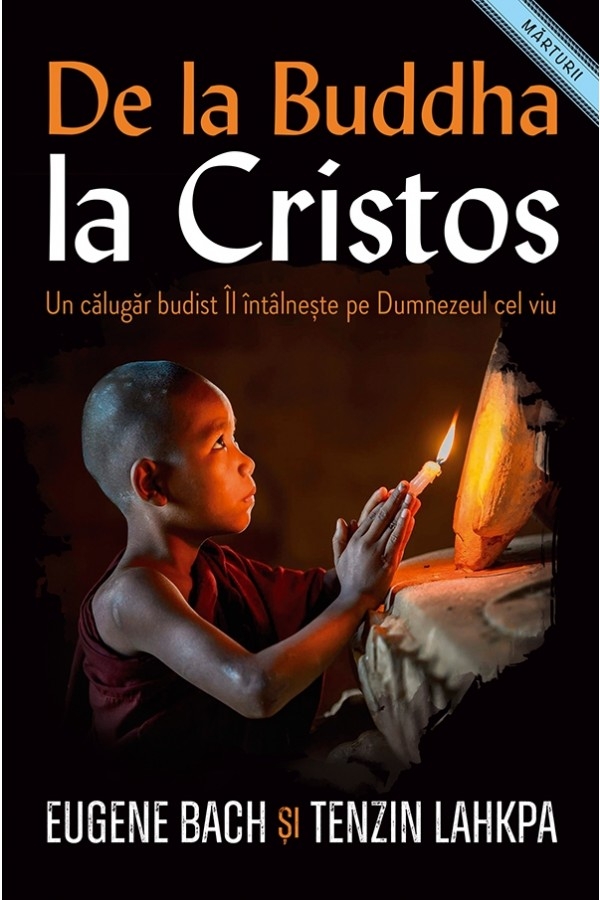 de_la_buddha_la_cristos-1 De la Buddha la Cristos. Un călugăr budist Îl întâlnește pe Dumnezeul cel viu
