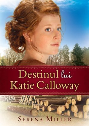destinul_lui Destinul lui Katie Calloway. Seria "Pădurile din Michigan" – 1