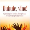 Duhule, vino!