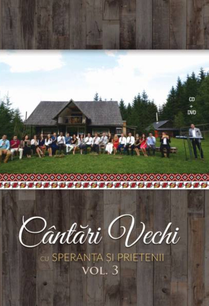 Cântări Vechi - vol. 3 cu Speranța și prietenii