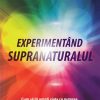 Experimentand supranaturalul