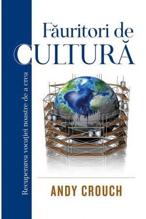 fauritori_de_cultura-1 Făuritori de cultură: recuperarea vocației noastre de a crea