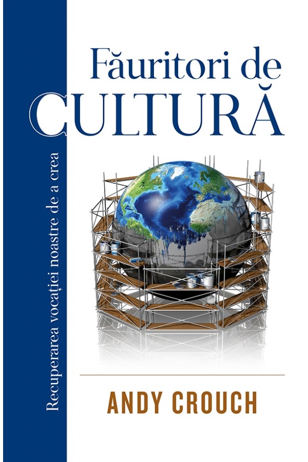 fauritori_de_cultura-1 Făuritori de cultură: recuperarea vocației noastre de a crea