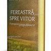 Fereastra spre viitor: O perspectiva asupra Mileniului