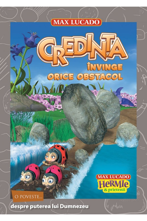 hermie-credinta-invinge-orice-obstacol Credința învinge orice obstacol (seria Hermie si prietenii)