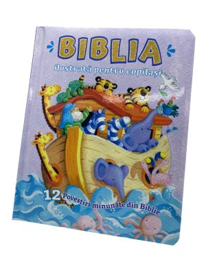 ilustrata Biblia ilustrată pentru copilași: 12 povestiri minunate din Biblie