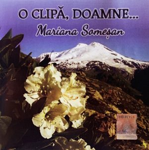 CD Mariana Somesan - O clipa, Doamne..