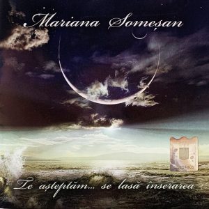 img_3126 CD Mariana Somesan - Te asteptam...