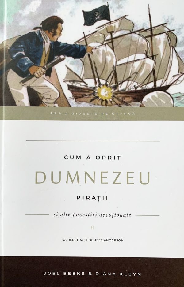 Cum a oprit Dumnezeu piratii. Vol. 2. Seria Zideste pe Stanca