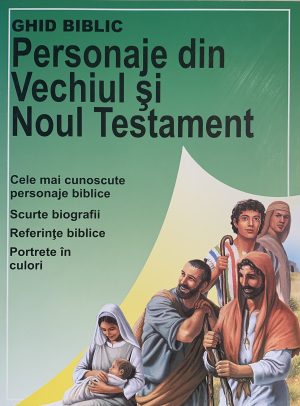 Personaje din Vechiul si Noul Testament - Ghid Biblic