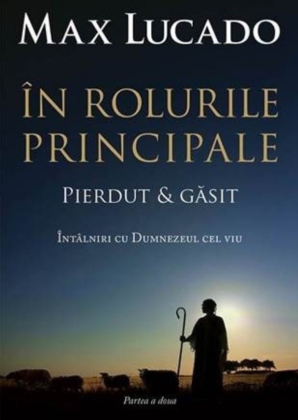 In rolurile principale. Pierdut si gasit. Partea a doua