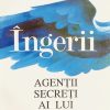 Ingerii, agentii secreti ai lui Dumnezeu