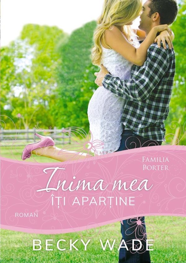 Inima mea iti apartine (seria Familia Porter)