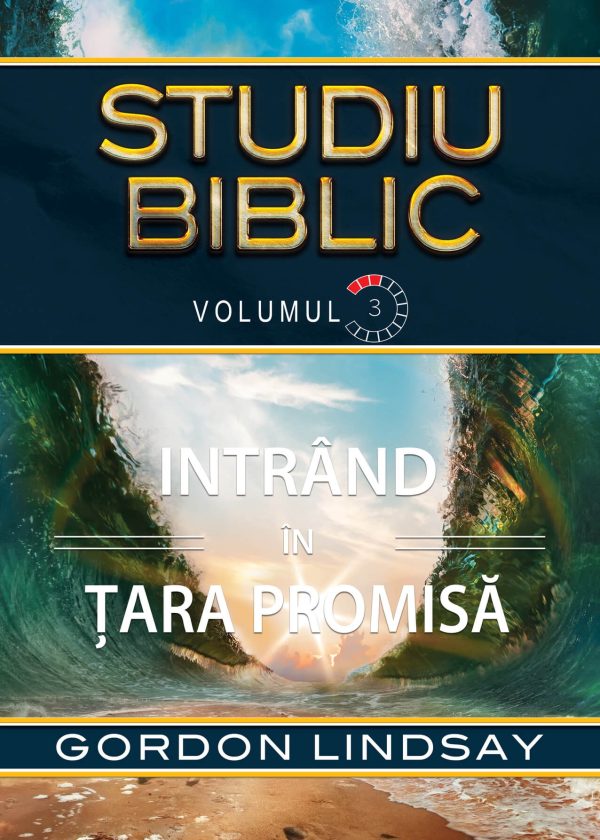 Intrand in tara promisa. Studiu Biblic. Vol. 3