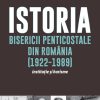 Istoria Bisericii Penticostale din Romania (1922-1989). Institutie si harisme