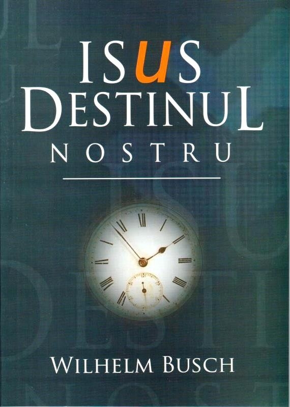 isus_destinul Isus destinul nostru