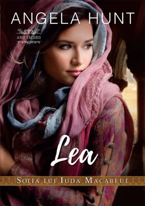 Lea - Sotia lui Iuda Macabeul (seria Anii Tacerii)