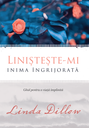 Linisteste-mi inima ingrijorata