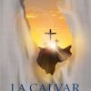 La Calvar: 40 de meditații pentru Paște
