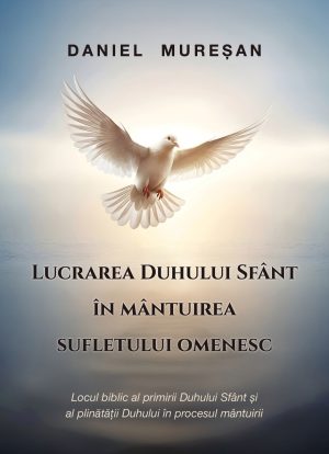 lucrarea-1 Lucrarea Duhului Sfânt în mântuirea sufletului omenesc