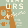 Mama Urs - Apologetică