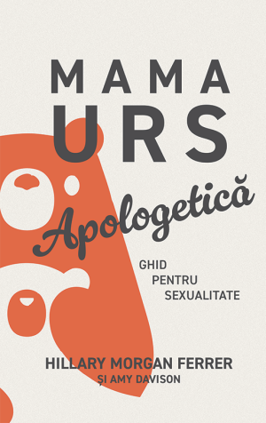 Mama urs - ghid pentru sexualitate