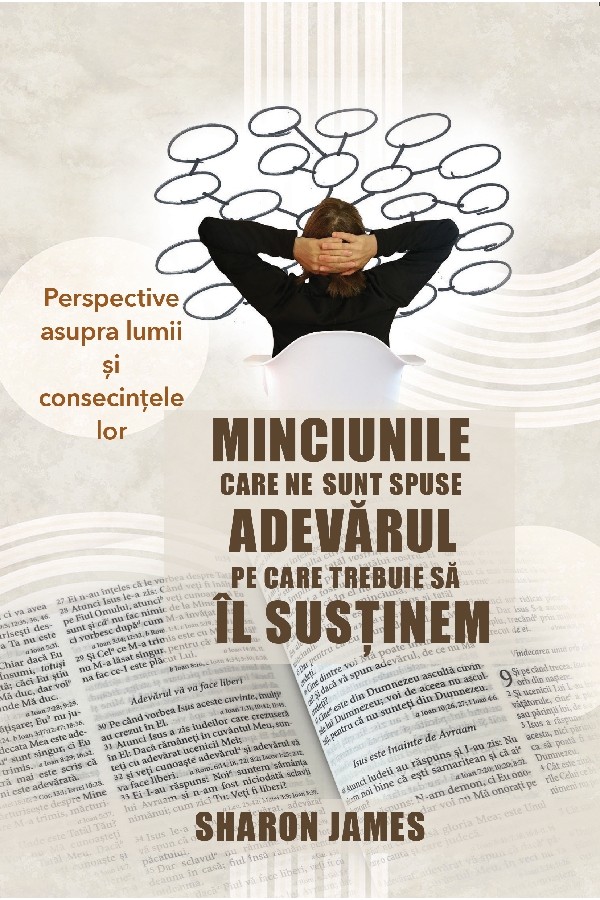 Minciunile care ne sunt spuse, adevărul pe care trebuie să îl susținem