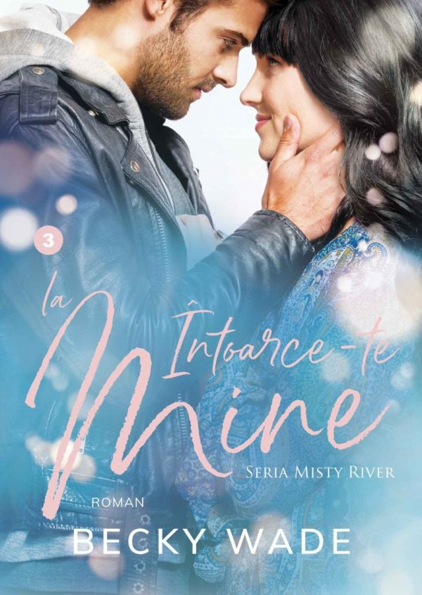 misti3 Întoarce-te la mine (Misty River vol. 3)