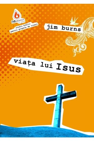 neobisnuit-viata-lui-isus Neobișnuit: Viața lui Isus - studiu biblic pentru grupele de tineri