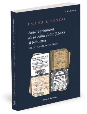 nt.contac Noul Testament de la Alba Iulia (1648) și Reforma. Studiu istorico-filologic