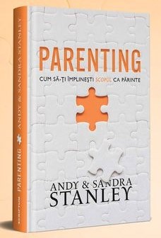 parenting Parenting. Cum să-ți împlinești scopul ca părinte