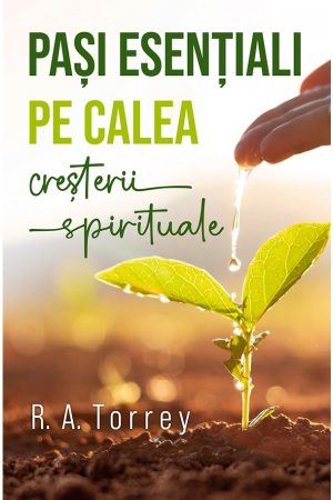 pas_i_esent_iali_pe_calea_cres_terii_spirituale_front Pași esențiali pe calea creșterii spirituale