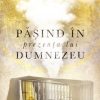 Pasind in prezenta lui Dumnezeu