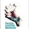 Pauza dintre reprize. De la succes la semnificatie