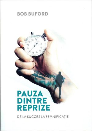 pauza Pauza dintre reprize. De la succes la semnificatie