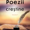 Poezii creștine - volumul 1