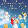Pentru voi, copii - Poezii