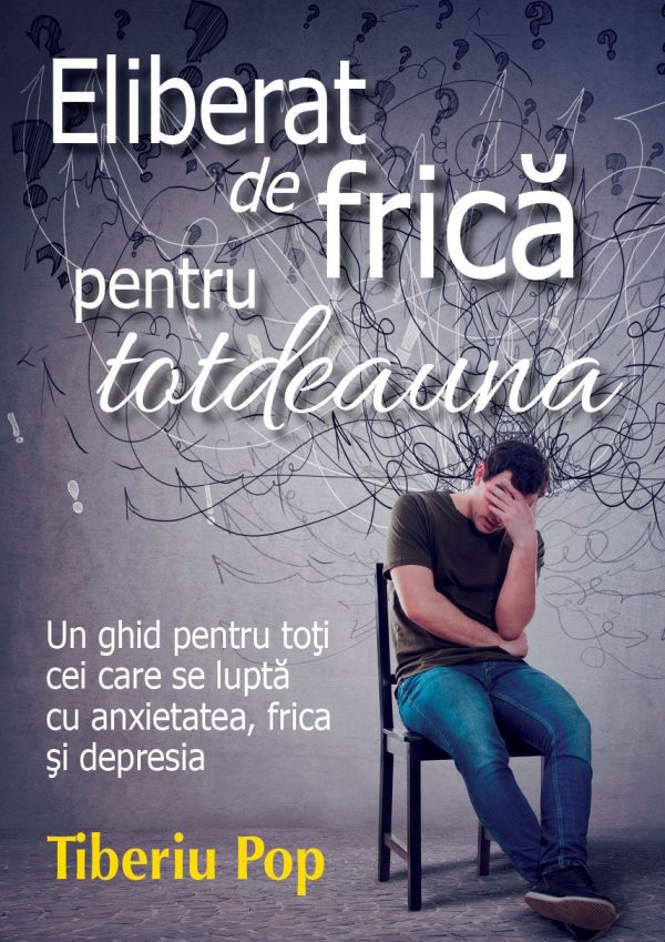 Eliberat de frică pentru totdeauna
