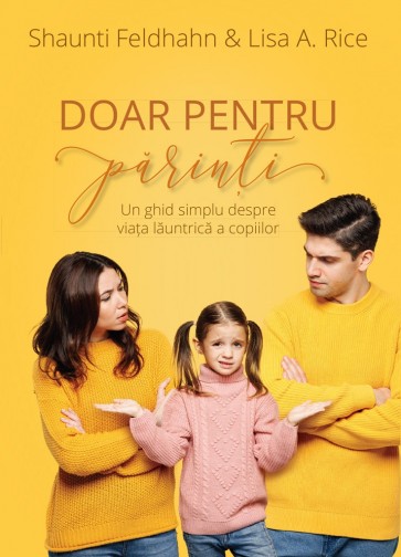 pt-parinti Doar pentru părinți: Un ghid simplu despre viața lăuntrică a copiilor