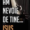 Am nevoie de Tine, Isus - Harfa: Cântări și poezii