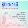 Puritanii - Originile și urmașii lor