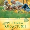 Puterea rugăciunii unui bunic