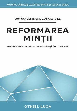 reformarea_mintii Reformarea minții. Un proces continuu de pocăință în ucenicie