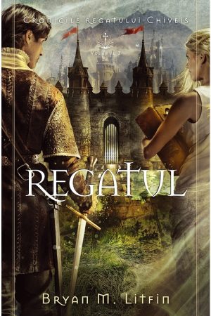 regatul-1 Regatul - seria „Cronicile regatului Chiveis”, vol. 3